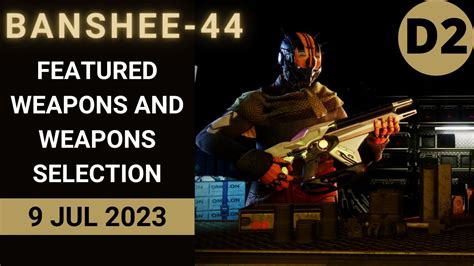 What is BANSHEE-44 Selling This Week Destiny 2 D2 BANSHEE-44 Official Inventory and Loot 24 Jan 2023, 1/24/2023. See details below.Banshee-44 is selling this...